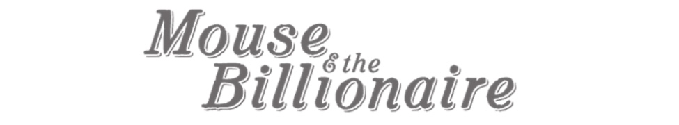  mouse and the billionaire